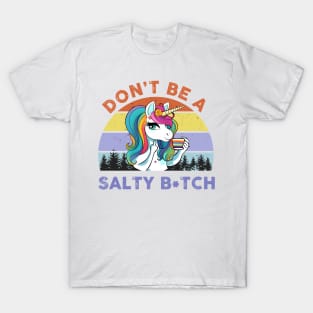 Don't Be a Salty Rainbow Unicorn Drinking Tea T-Shirt